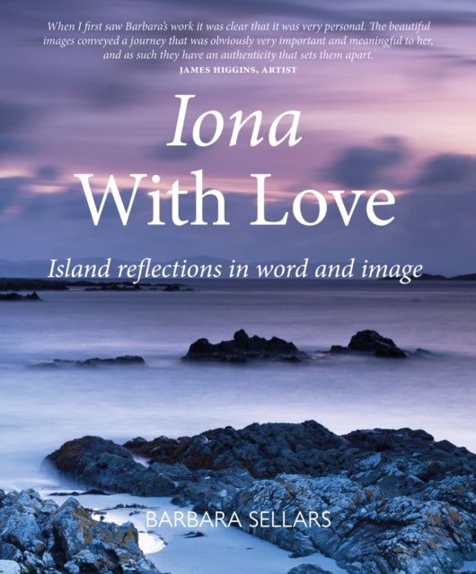 Iona with Love : Island reflections in word and image - 9781804252444