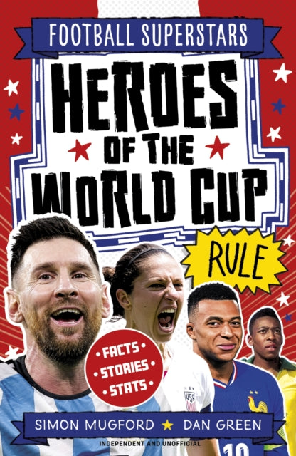 Football Superstars: Heroes of the World Cup Rule - 9781804539927