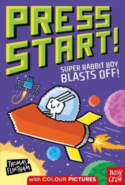 Press Start! Super Rabbit Boy Blasts Off! - 9781805131243