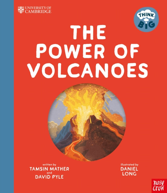 University of Cambridge: Think Big: The Power of Volcanoes - 9781805133292
