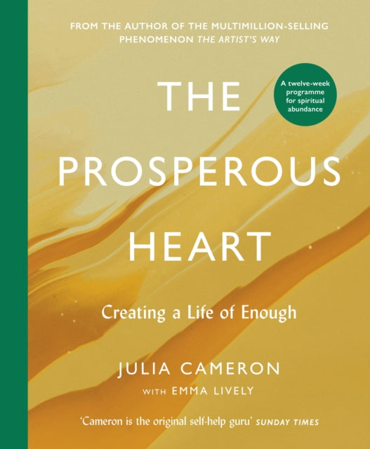 The Prosperous Heart : Creating a Life of Enough - 9781805226956