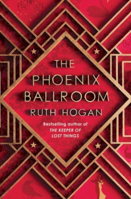 The Phoenix Ballroom : The brand-new emotional and uplifting read from the bestselling author of The Keeper of Lost Things - 9781805460701