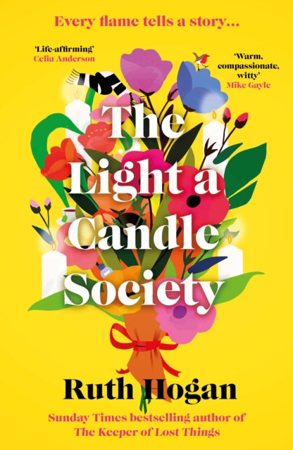 The Light a Candle Society : The joyful, warm and utterly uplifting book club read for 2026 from Sunday Times bestseller and author of The Keeper of Lost Things, Ruth Hogan - 9781805460770