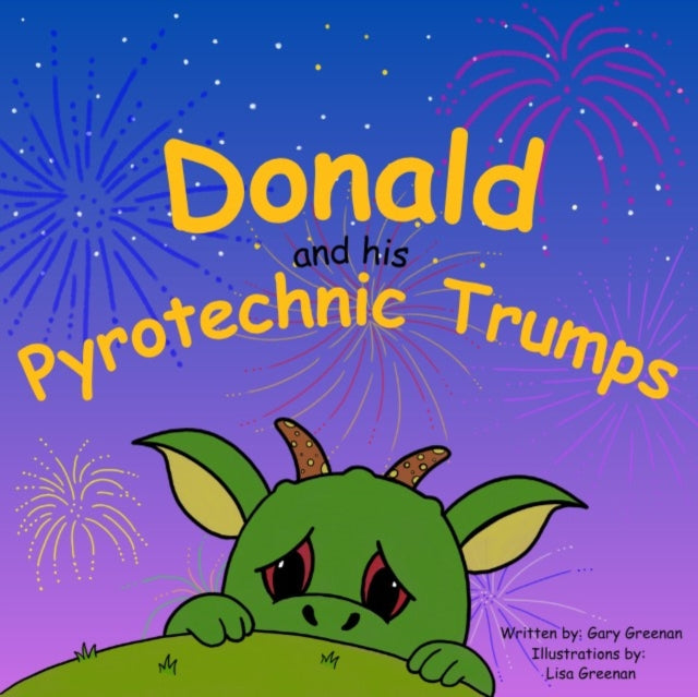 Donald And His Pyrotechnic Trumps - 9781806545230
