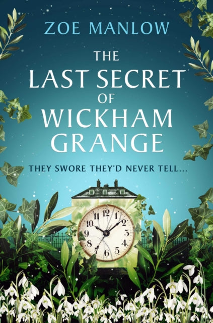 The Last Secret of Wickham Grange : A suspense-filled novel of mothers, mysteries and the price of truth - 9781835014264