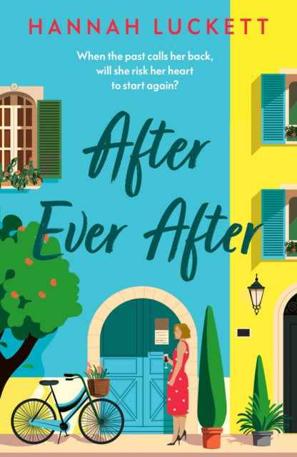 After Ever After : A Heartfelt Novel of Love, Loss, and Starting Over in a Small French Village - 9781835014431