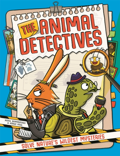 The Animal Detectives : Solve Nature’s Wildest Mysteries - 9781837250745
