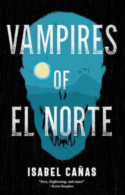 Vampires of El Norte - 9781837860852