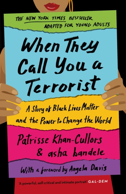 When They Call You a Terrorist : A Story of Black Lives Matter and the Power to Change the World - 9781838855208