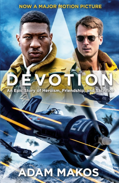 Devotion : An Epic Story of Heroism, Friendship and Sacrifice - 9781838958381