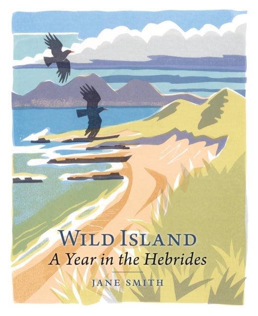 Wild Island : A Year in the Hebrides - 9781839830914
