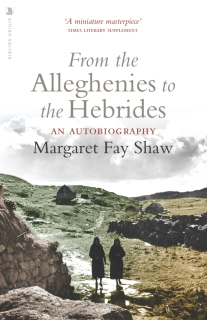 From the Alleghenies to the Hebrides : An Autobiography - 9781839831041