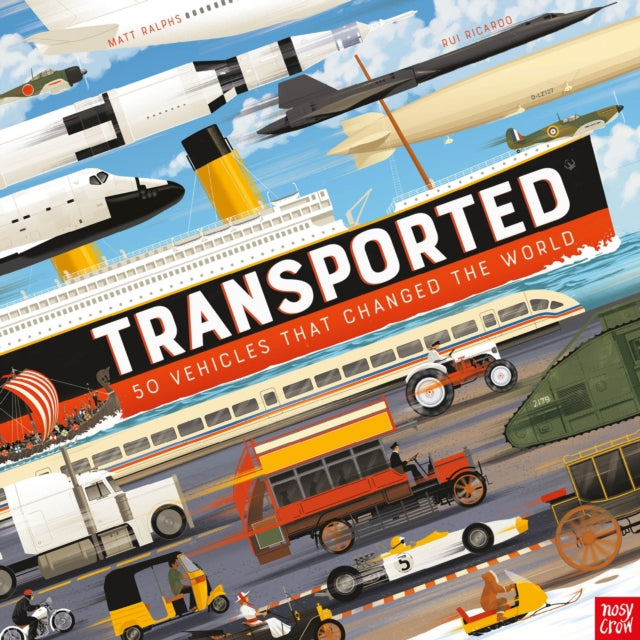 Transported: 50 Vehicles That Changed the World - 9781839942174