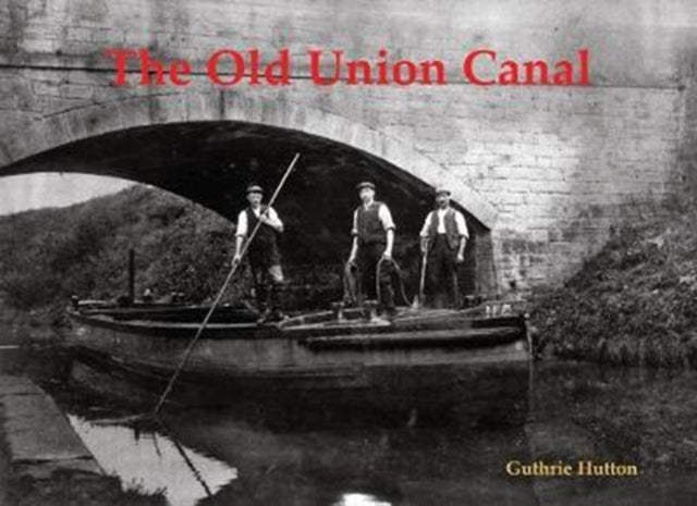 The Old Union Canal - 9781840337815
