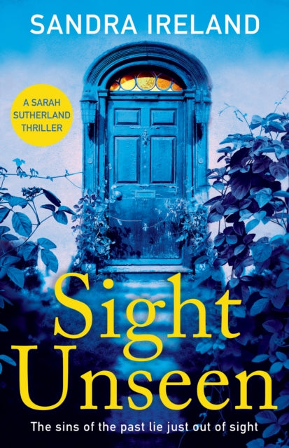 Sight Unseen : A Sarah Sutherland Thriller - 9781846975288