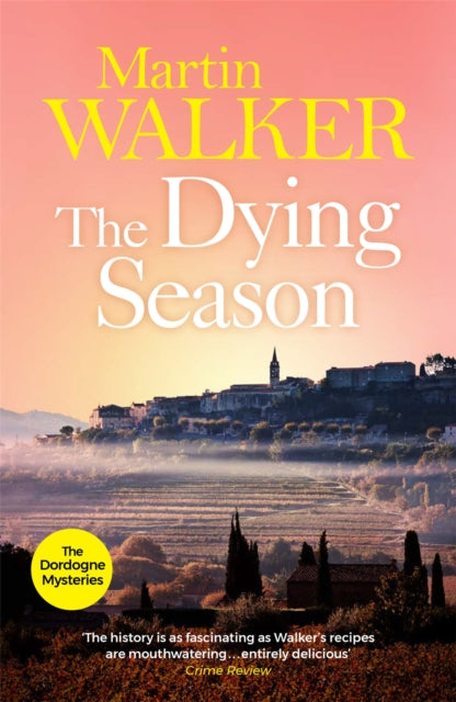 The Dying Season : A thrilling case for Bruno, France's favourite country cop - 9781848664081