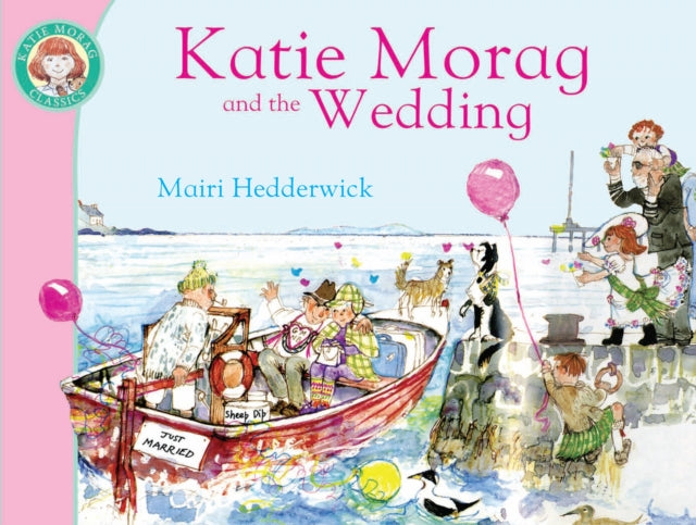 Katie Morag and the Wedding - 9781849410939