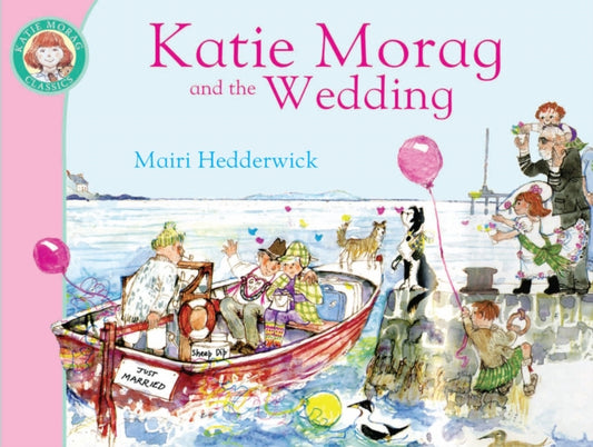 Katie Morag and the Wedding - 9781849410939