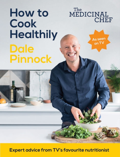 The Medicinal Chef: How to Cook Healthily - 9781849499538
