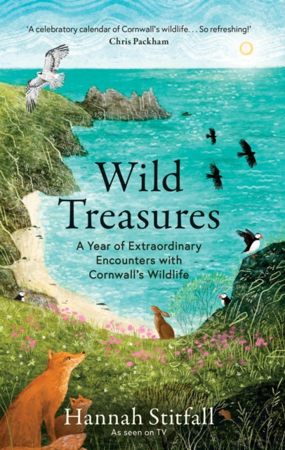 Wild Treasures : A Year of Extraordinary Encounters with Cornwall's Wildlife - 9781856755221