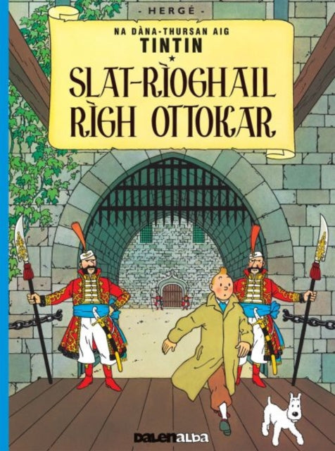 Tintin sa Gaidhlig: Slat-Rioghail Righ Ottokar (Tintin in Gaelic) - 9781906587734
