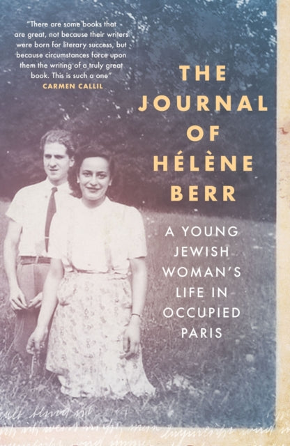 The Journal of Helene Berr : A Young Jewish Woman’s Life in Occupied Paris - 9781906694197