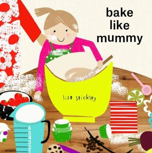 bake like mummy : 2 - 9781910716465
