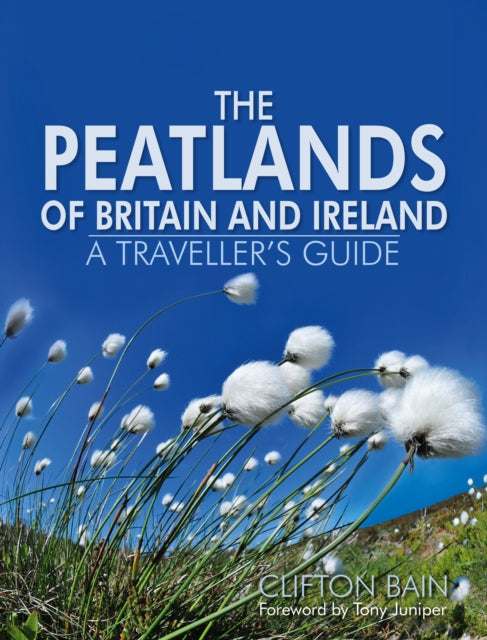 The Peatlands of Britain and Ireland : A Traveller's Guide - 9781912240241