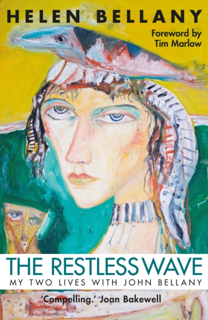 The Restless Wave : My Two Lives with John Bellany - 9781912240654