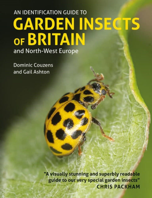 Identification Guide to Garden Insects of Britain and North-West Europe - 9781913679255