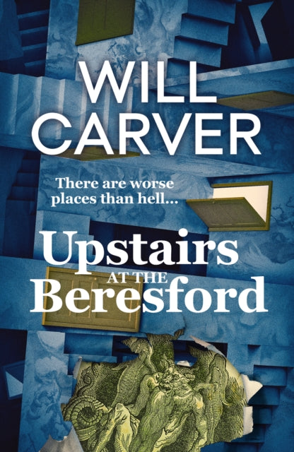 Upstairs at the Beresford : The devilishly dark, explosive prequel to cult bestselling author Will Carver's The Beresford - 9781914585920