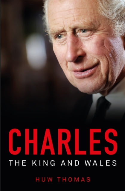 Charles: The King and Wales - 9781914595448