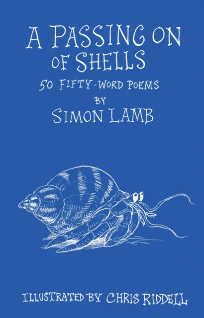 A Passing On of Shells : 50 Fifty-Word Poems - 9781915252128