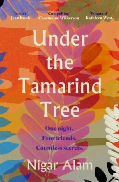 Under the Tamarind Tree : A beautiful novel of friendship, hidden secrets, and loss - 9781915798695