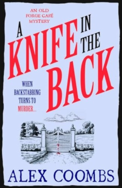 A Knife in the Back : An Old Forge Cafe Mystery - 9781915798763