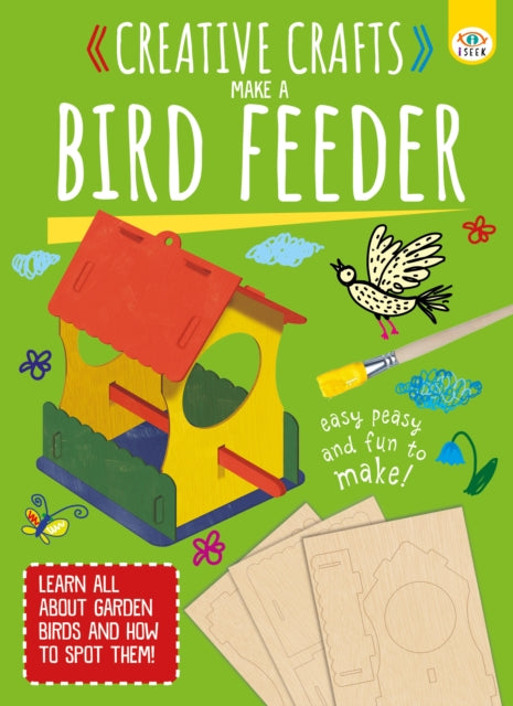 Creative Crafts: Make Your Own Birdfeeder - 9781915995643