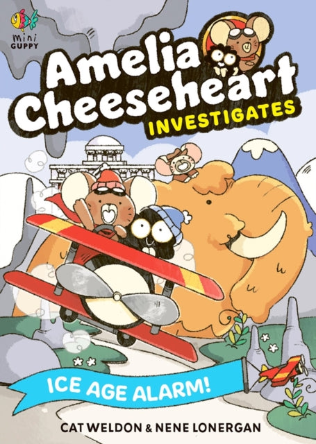 Amelia Cheeseheart Investigates: Ice Age Alarm - 9781916558625