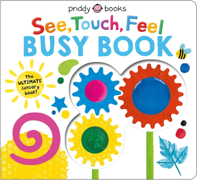 See, Touch, Feel Busy Book : The ULTIMATE sensory book! - 9781916745759