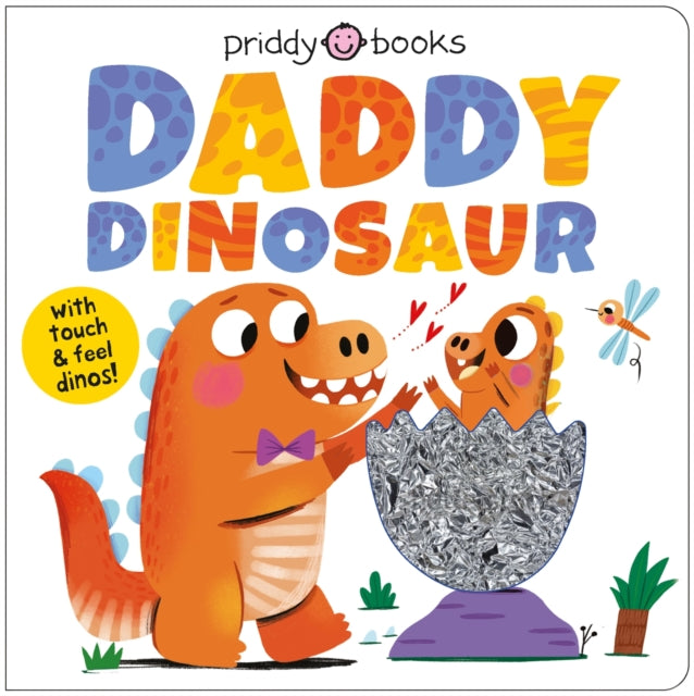 My Amazing Family: Daddy Dinosaur : With touch & feel dinos! - 9781916745919