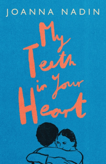 My Teeth in Your Heart - 9781916747142