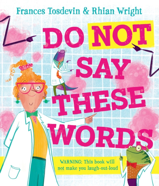 Do Not Say These Words - 9781916747524