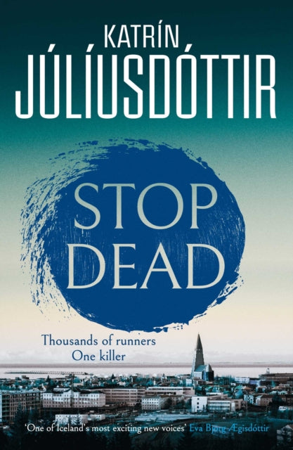 Stop Dead : The dark, chilling new instalment in the addictive Iceland Mysteries series… Volume 2 - 9781916788961