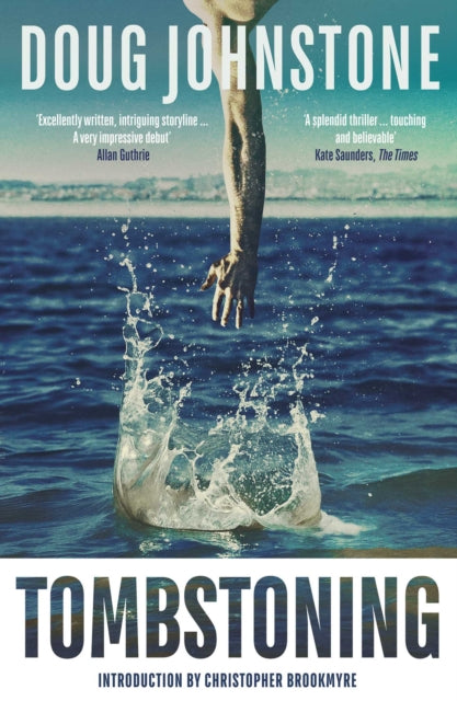 Tombstoning : The darkly funny, gripping DEBUT mystery by one of Scotland's finest writers – 20th Anniversary Edition - 9781917764186