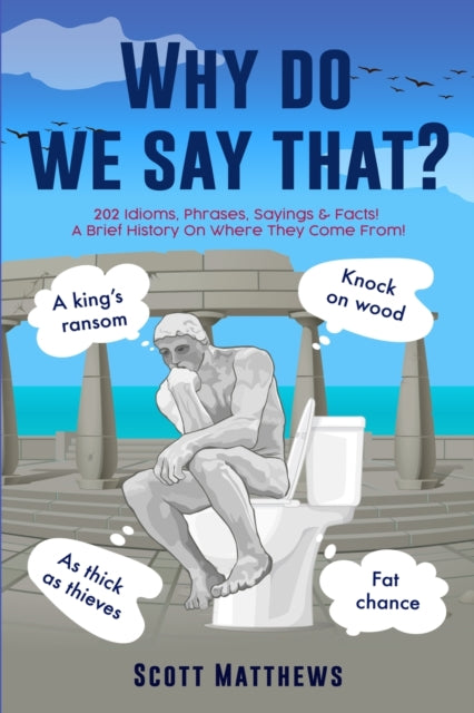 Why Do We Say That? - 9781922531407