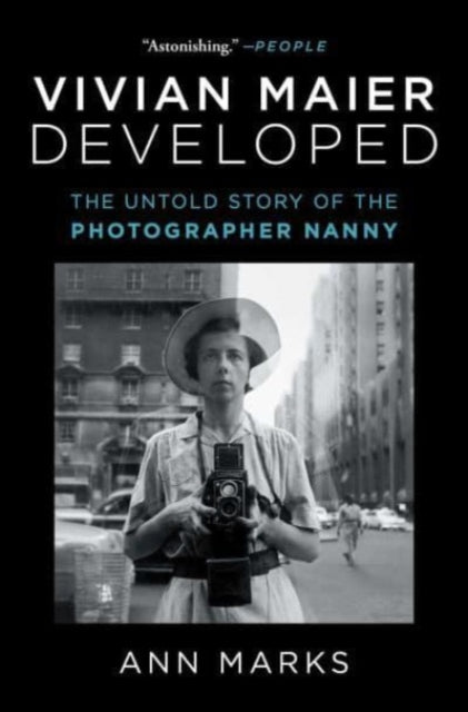 Vivian Maier Developed : The Untold Story of the Photographer Nanny - 9781982166731
