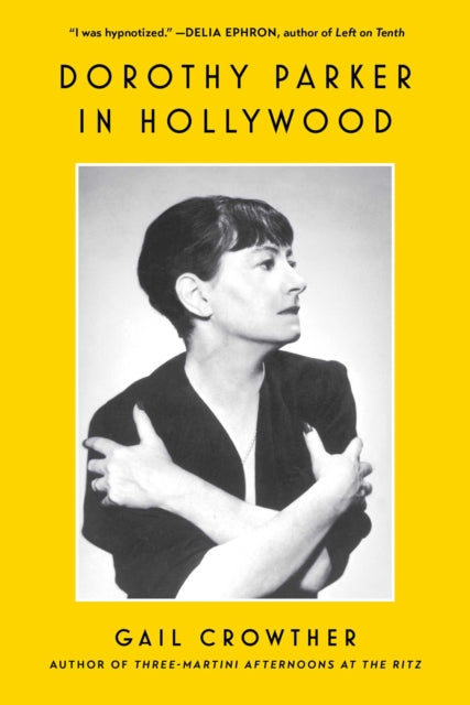 Dorothy Parker in Hollywood - 9781982185800
