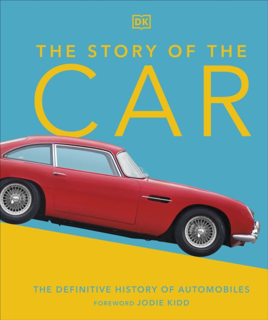 The Story of the Car : The Definitive History of Automobiles-9780241471272