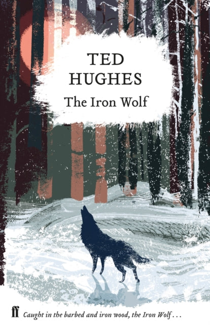 The Iron Wolf : Collected Animal Poems Vol 1-9780571349395