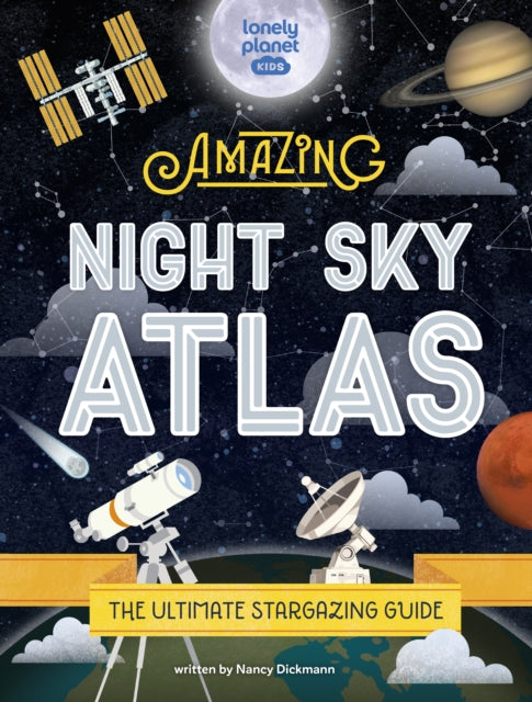 The Amazing Night Sky Atlas-9781838695125