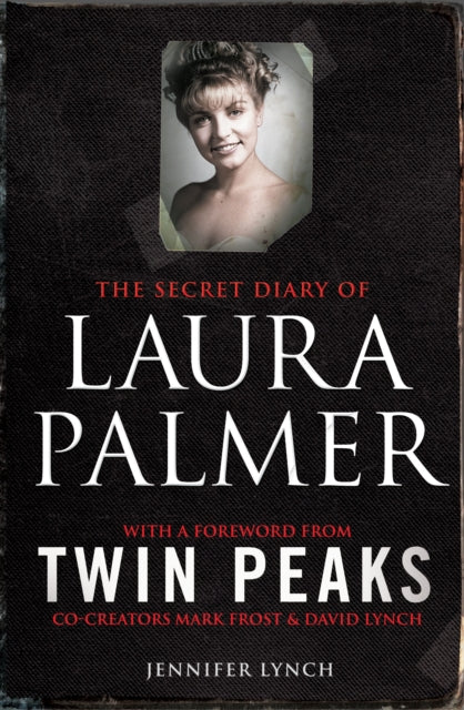 The Secret Diary of Laura Palmer : the gripping must-read for Twin Peaks fans-9781849838627